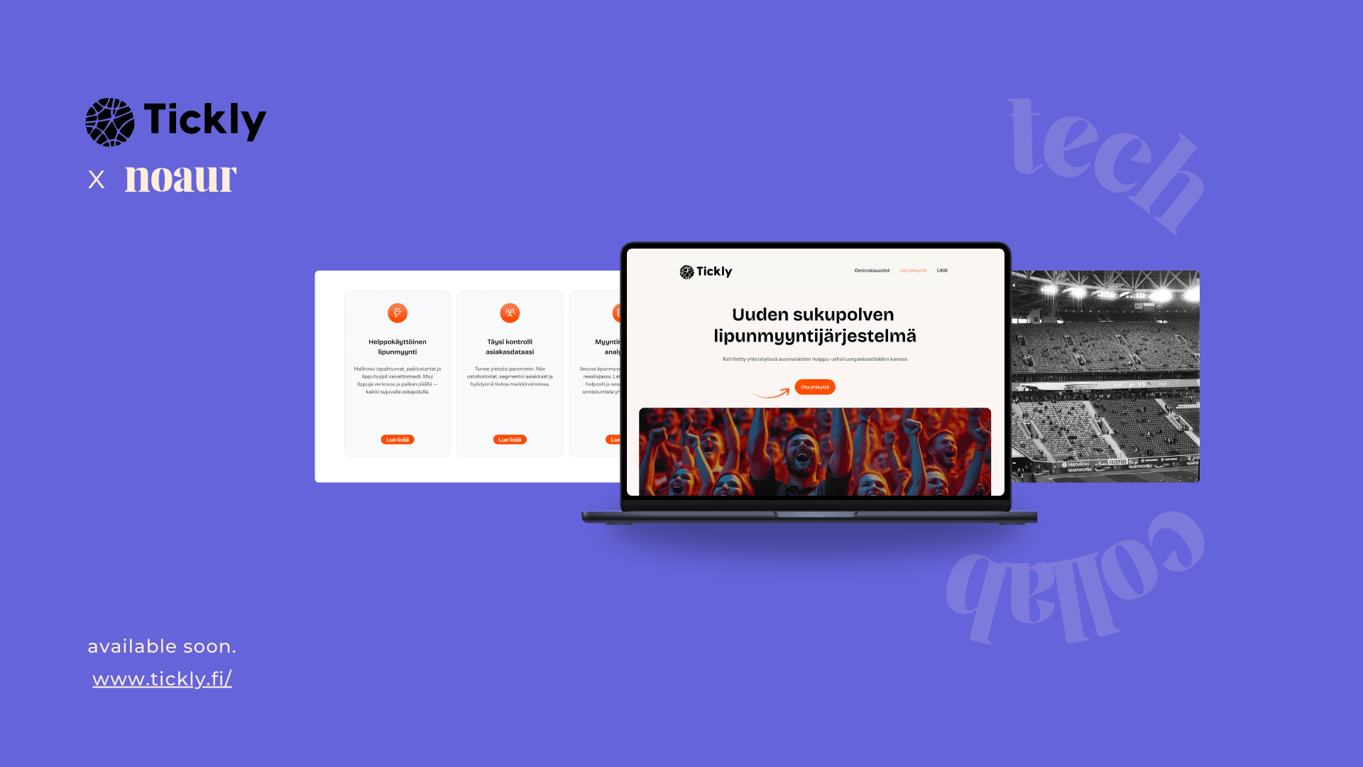 Promotional banner for Tickly x Noaur collaboration showing a laptop with the Tickly ticket sales platform interface, featuring modern event ticketing software design, stadium imagery, and text announcing a next-generation ticketing system available soon at tickly.fi.