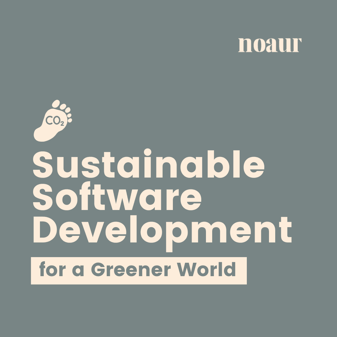 Marketing banner for noaur with the text 'Sustainable Software Development' in large typography against a muted grey-green background, followed by the tagline 'for a Greener World